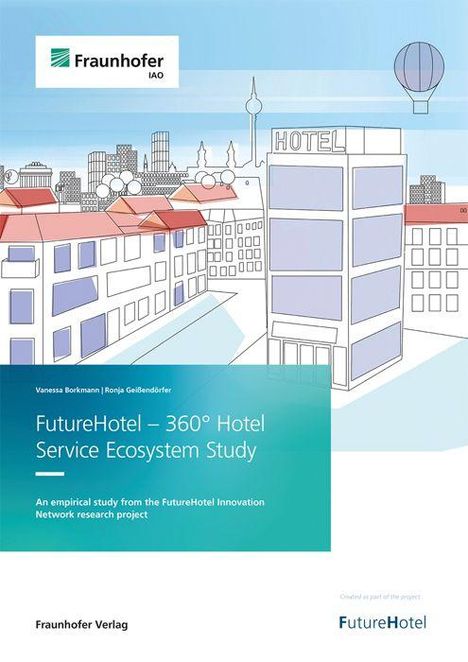 FutureHotel – 360° Hotel Service Ecosystem Study. Logo von Fraunhofer oben links, Illustration einer Stadt mit einem Hotel.