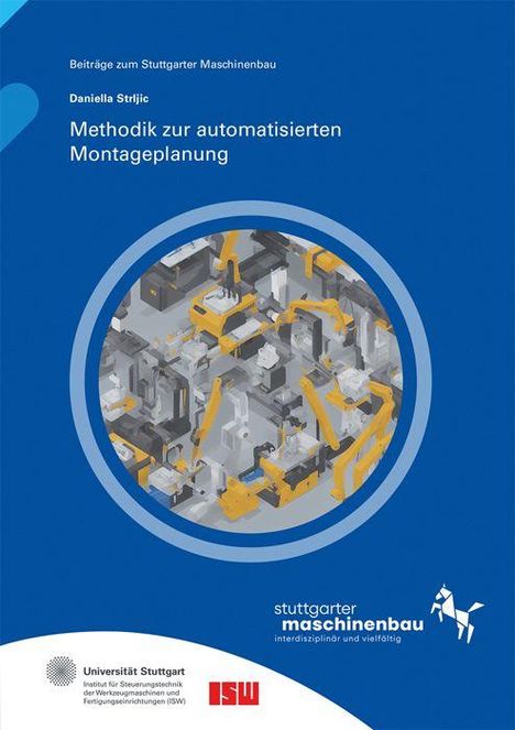 Text: "Methodik zur automatisierten Montageplanung" von Daniella Strljic. Bild: Roboter an Maschinen in technischen Farben.