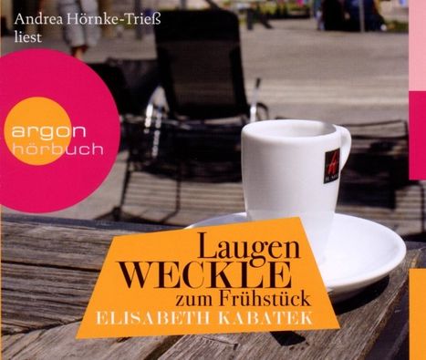 Elisabeth Kabatek: Laugenweckle zum Frühstück, 4 CDs