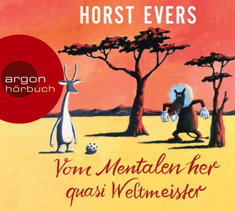 Horst Evers: Vom Mentalen her quasi Weltmeister, CD