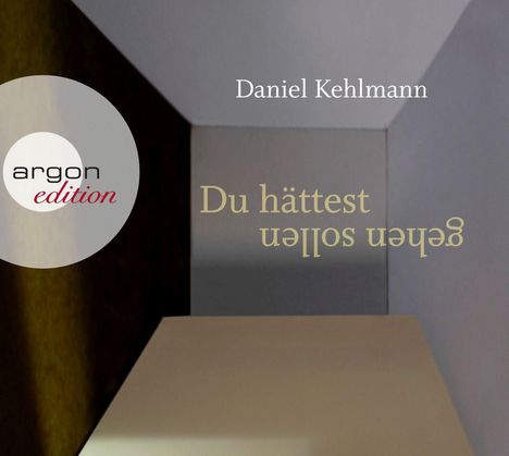 Daniel Kehlmann: Du hättest gehen sollen, 2 CDs