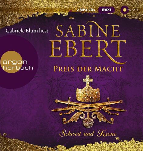 Sabine Ebert: Schwert und Krone - Preis der Macht, 2 MP3-CDs