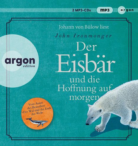 John Ironmonger: Der Eisbär und die Hoffnung auf morgen, 2 MP3-CDs