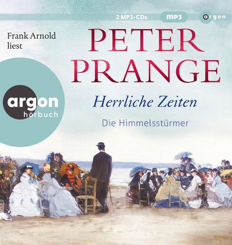 Peter Prange: Herrliche Zeiten - Die Himmelsstürmer, 2 MP3-CDs
