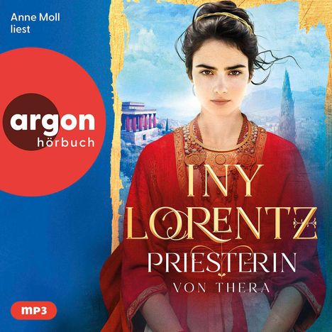 Anne Moll liest. Iny Lorentz: Priesterin von Thera. argon hörbuch Logo. Frau in antiker Kleidung vor antiker Kulisse.