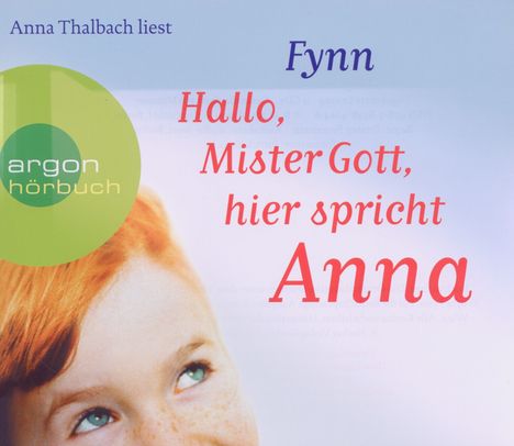 Fynn: Hallo, Mister Gott, hier spricht Anna (Hörbestseller), 4 CDs