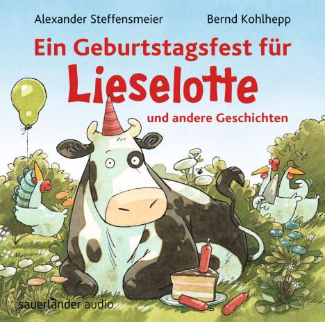 Alexander Steffensmeier: Ein Geburtstagsfest für Lieselotte und andere Geschichten, CD