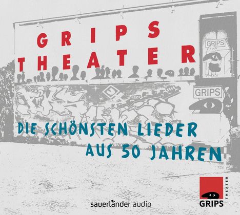 Grips Theater Berlin: Grips Theater: Die schönsten Lieder aus 50 Jahren, 3 CDs