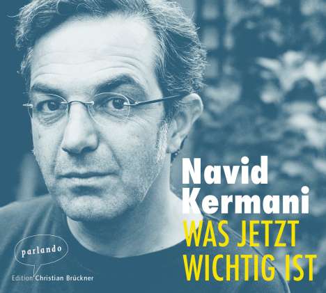 Navid Kermani: Was jetzt wichtig ist, 2 CDs