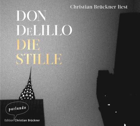 Don DeLillo: Die Stille, 2 CDs