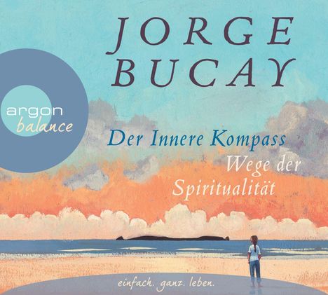 Jorge Bucay: Der innere Kompass, 3 CDs
