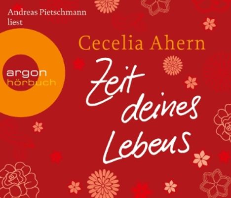 Cecelia Ahern: Zeit deines Lebens (Hörbestseller), 5 Audio-CDs, 5 CDs
