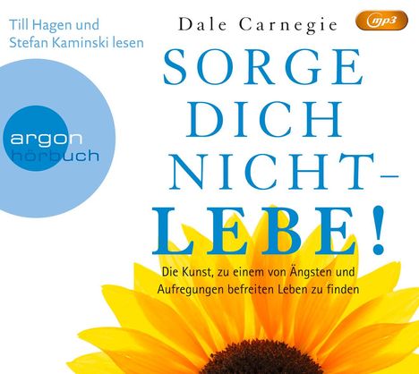 Dale Carnegie: Sorge dich nicht - lebe! (Hörbestseller), Diverse