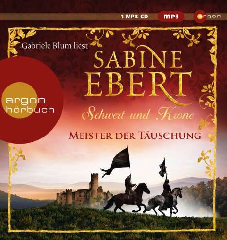 Sabine Ebert: Schwert und Krone - Meister der Täuschung, MP3-CD