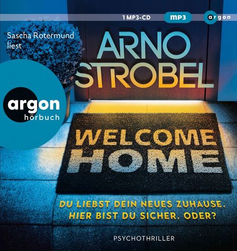 "1 MP3-CD, Arno Strobel, WELCOME HOME, Du liebst dein neues Zuhause. Hier bist du sicher. Oder?, Psychothriller."