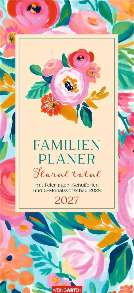 "FAMILIEN PLANER Floral total 2027" steht in der Mitte. Bunte Blumen auf hellem Hintergrund, Weingarten-Logo unten.