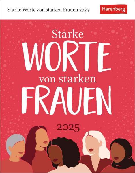Julia Linne: Starke Worte von starken Frauen Tagesabreißkalender 2025, Kalender