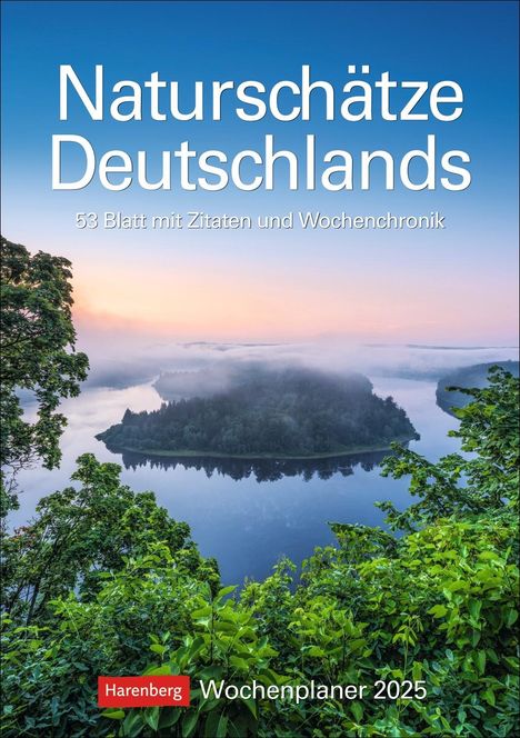 Ulrike Issel: Naturschätze Deutschlands Wochenplaner 2025 - 53 Blatt mit Zitaten und Wochenchronik, Kalender