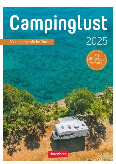 Michael Moll: Campinglust Wochen-Kulturkalender 2025 - 53 unvergessliche Touren, Kalender