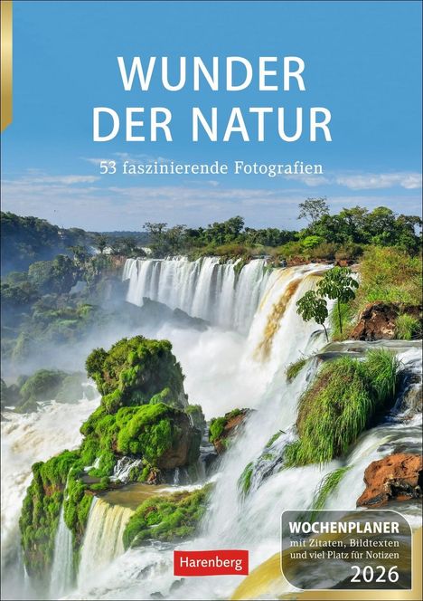 Ulrike Issel: Wunder der Natur Wochenplaner 2026 - 53 faszinierende Fotografien, Kalender