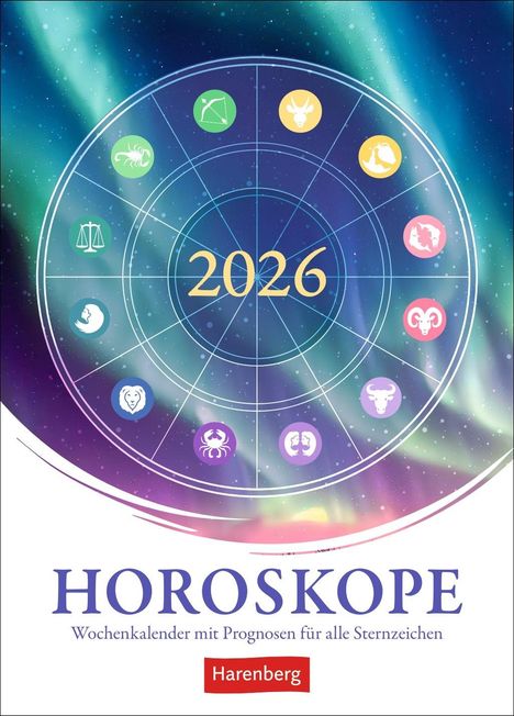 Robert Satorius: Horoskope Wochenkalender 2026 - Wochenkalender mit Prognosen für alle Sternzeichen, Kalender