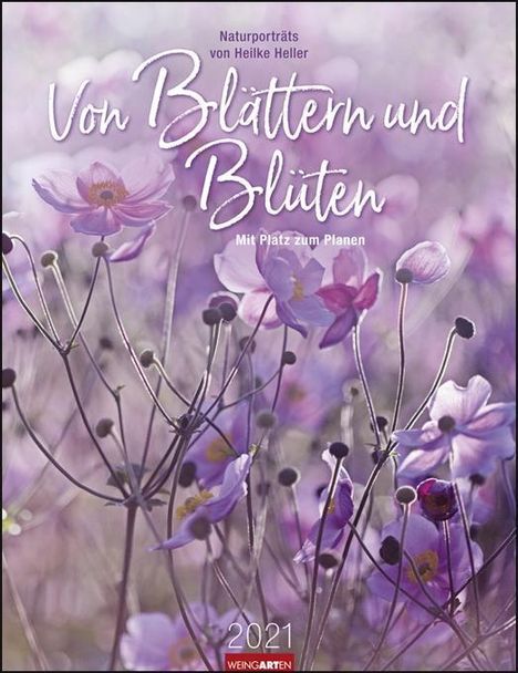Heilke Heller: Heller, H: Von Blättern &amp; Blüten Kalender 2021, Kalender