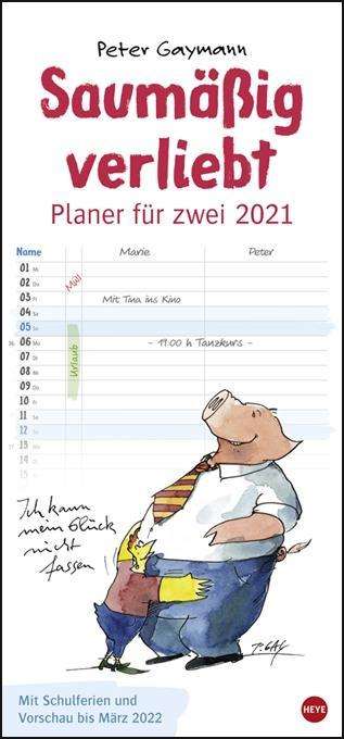 Peter Gaymann: Gaymann, P: Peter Gaymann: Saumäßig verliebt Planer 2021, Kalender