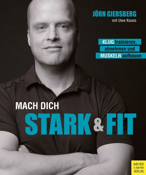 Jörn Giersberg: Mach dich stark &amp; fit, Buch