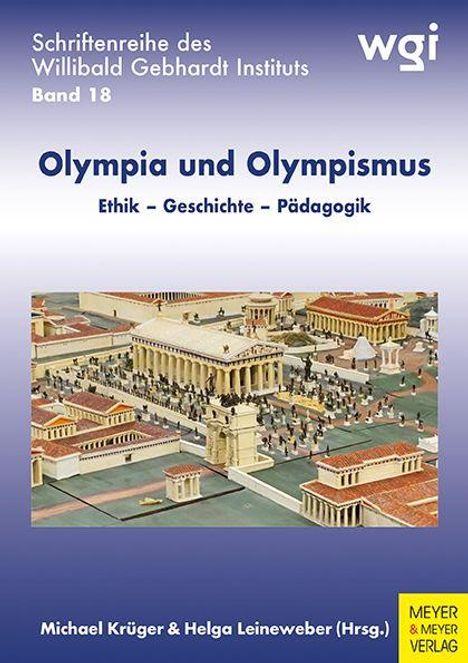 "Olympia und Olympismus: Ethik – Geschichte – Pädagogik" ist der Titel. Darstellung einer antiken Stadt als Modell.