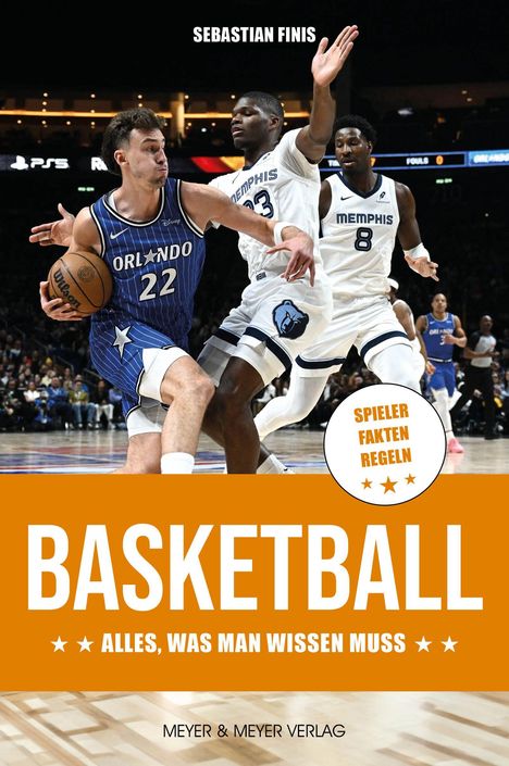 „Basketball – Alles, was man wissen muss“ von Sebastian Finis. Spieler in blauem und weißem Trikot beim Spiel.