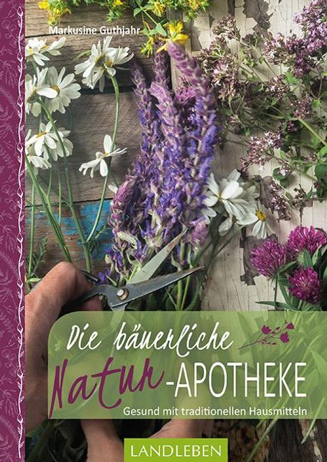 Markusine Guthjahr: Die bäuerliche Naturapotheke, Buch