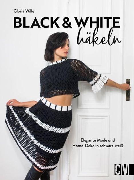 Gloria Wille: Black &amp; White häkeln, Buch