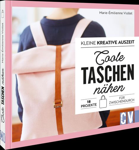 Marie-Émilienne Viollet: Kleine kreative Auszeit: Coole Taschen nähen, Buch