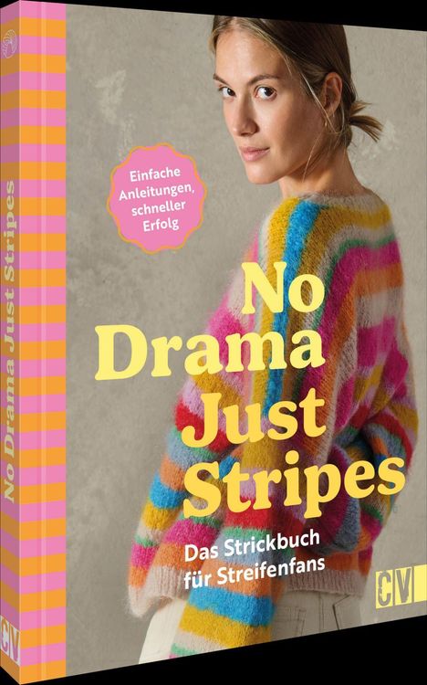„No Drama Just Stripes“ ist der Titel. Eine Frau trägt einen bunten, gestreiften Pullover.