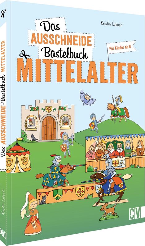 Kristin Labuch: Das Ausschneide-Bastelbuch Mittelalter, Buch