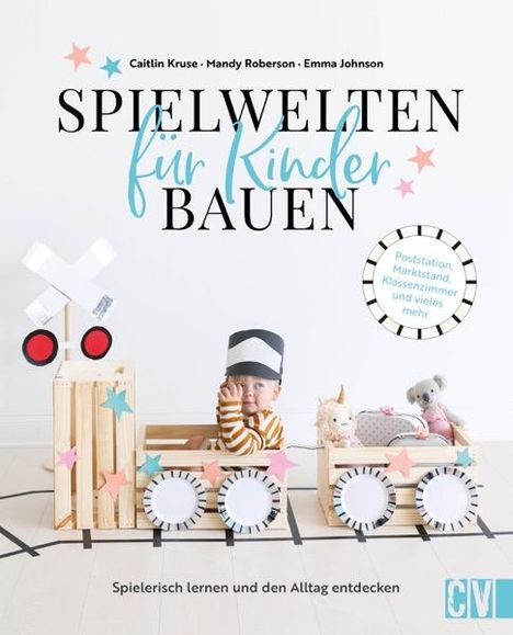 Emma Johnson: Spielwelten für Kinder bauen, Buch