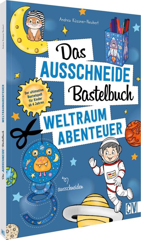 Andrea Küssner-Neubert: Das Ausschneide-Bastelbuch - Weltraumabenteuer, Buch