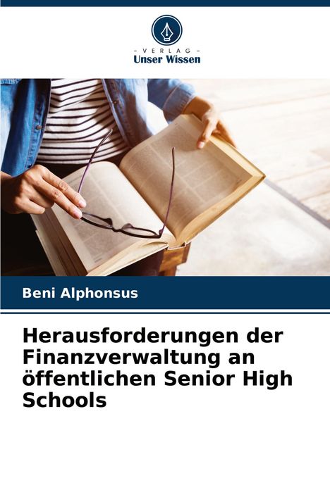 Beni Alphonsus: Herausforderungen der Finanzverwaltung an öffentlichen Senior High Schools, Buch