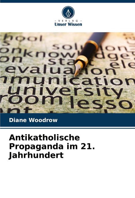 Diane Woodrow: Antikatholische Propaganda im 21. Jahrhundert, Buch