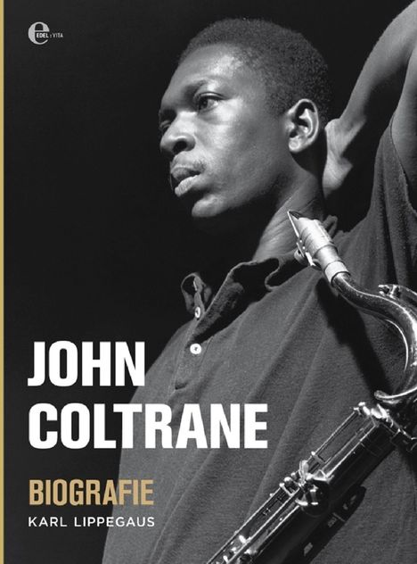 Karl Lippegaus: John Coltrane Biografie, Buch