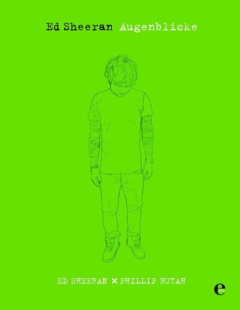 Ed Sheeran: Ed Sheeran - Augenblicke, Buch