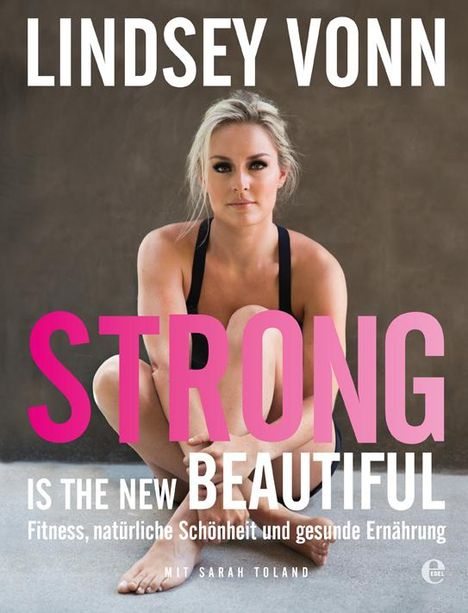 Lindsey Vonn: Strong is the new beautiful, Buch