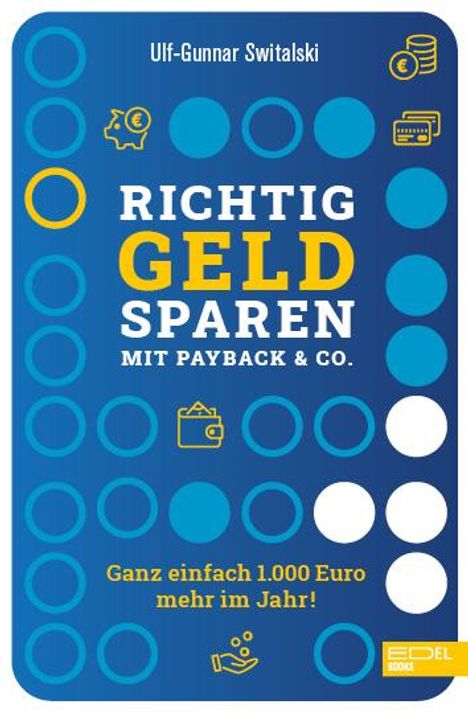 Ulf-Gunnar Switalski: Richtig Geld sparen mit Payback &amp; Co., Buch