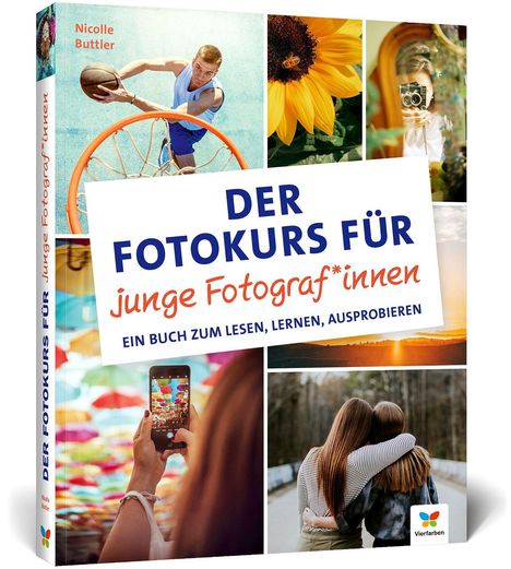 Nicolle Buttler: Der Fotokurs für junge Fotograf*innen, Buch