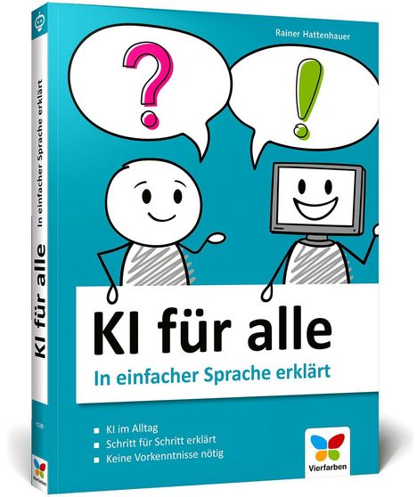 "Buchtitel: KI für alle. In einfacher Sprache erklärt. Strichmännchen mit Fragezeichen, Computer mit Ausrufezeichen."