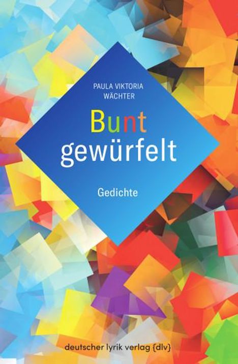 Paula Viktoria Wächter: Bunt gewürfelt, Buch