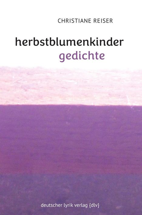 Christiane Reiser: herbstblumenkinder, Buch
