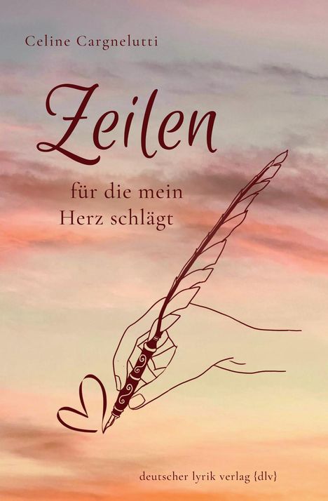 Celine Cargnelutti: Zeilen, für die mein Herz schlägt, Buch