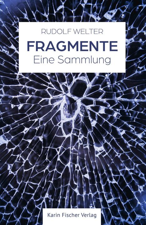 Rudolf Welter: Fragmente, Buch