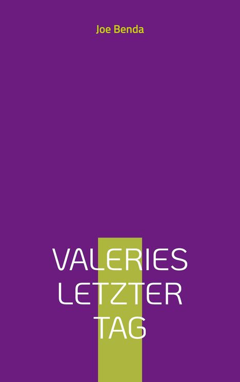 Joe Benda: Valeries letzter Tag, Buch